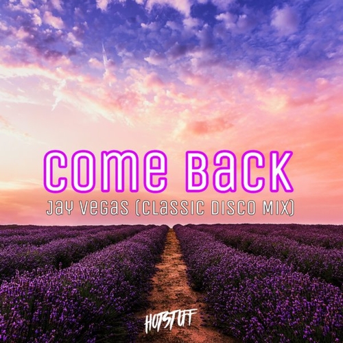 Jay Vegas - Come Back (Classic Disco Mix) [HS157]